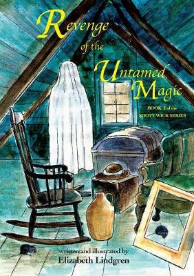 Revenge of the Untamed Magic: the second installment of Sooty Wick mysteries