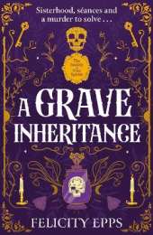The Society of Free Spirits: A Grave Inheritance: A spooky YA murder mystery with a supernatural twist