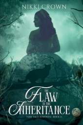 The Flaw in the Inheritance: Book 1.5