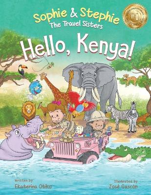 Hello, Kenya!: Children's Picture Book Safari Animal Adventure for Kids Ages 4-8