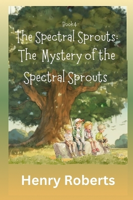 The Spectral Sprouts: The Mystery of the Spectral Sprouts