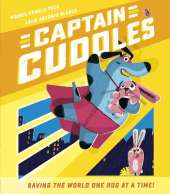 Captain Cuddles: Saving the World One Hug at a Time!