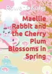Maellie Rabbit and the Cherry Plum Blossoms in Spring