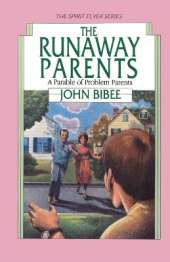 The Runaway Parents: A Parable of Problem Parents