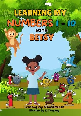 Learning My Numbers 1-10 With Betsy