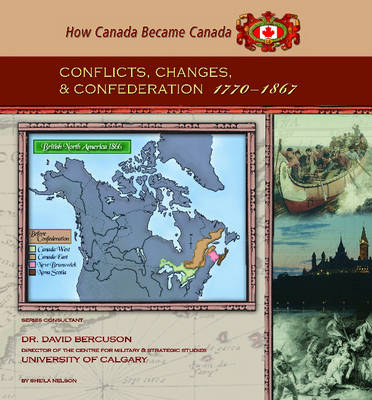 Conflicts, Changes, and Confederation, 1770-1867