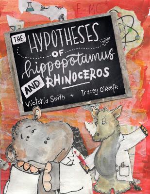 The Hypotheses of Hippopotamus and Rhinoceros: Fact, fiction, or highly possible ideas? Find out in this clever science picture book set in the UK (England, Ireland, Scotland and Wales)