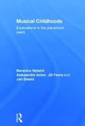 Musical Childhoods: Explorations in the pre-school years