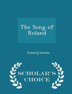 The Song of Roland - Scholar's Choice Edition