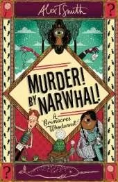 Murder! By Narwhal!: A Grimacres Whodunnit
