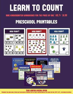 Preschool Printables (Learn to Count for Preschoolers): A Full-Color Counting Workbook for Preschool/Kindergarten Children.