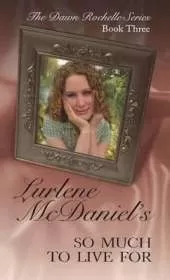 So Much to Live For: The Dawn Rochelle Series, Book Three