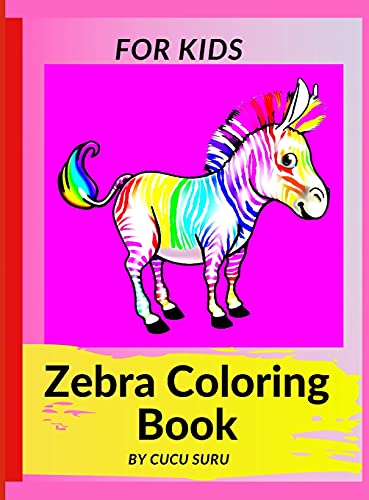 Zebra Coloring Book For Kids: Children Activity Book for Boys & Girls Ages
