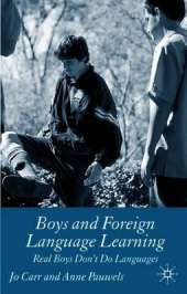 Boys and Foreign Language Learning: Real Boys Don't Do Languages