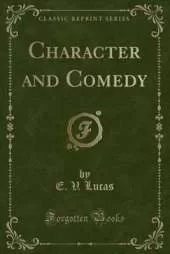 Character and Comedy (Classic Reprint)