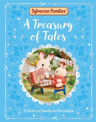 Sylvanian Families: A Treasury of Tales: 15 Stories of Family and Friendship