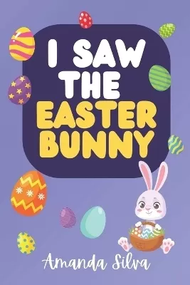 I Saw the Easter Bunny