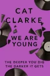 We Are Young: It starts with a wedding. And a car crash. An unforgettable YA mystery for fans of Holly Jackson, Laura Nowlin and Kathleen Glasgow