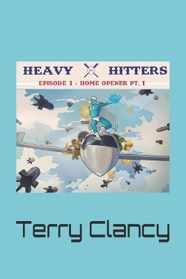 Heavy Hitters: Episode 1: Home Opener Pt.1
