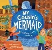 My Cousin's Mermaid: A Story from Poland