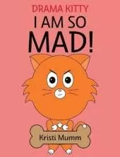 I Am So Mad!