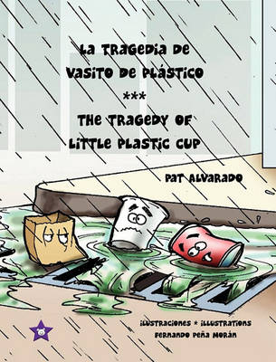 La Tragedia de Vasito de Plastico * the Tragedy of Little Plastic Cup
