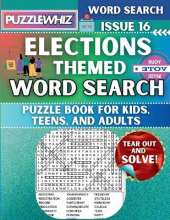 Elections - Themed Word Search - Fun & Educational Puzzles for Kids, Teens, and Adults (Large Print Edition): Featuring Engaging Themed Word Search Puzzles with Solutions (Issue 16)
