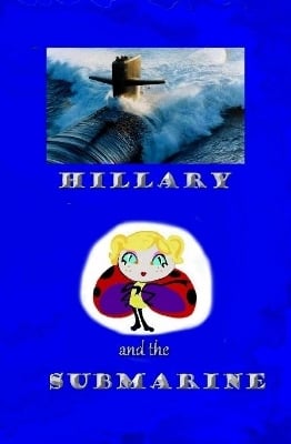 Hillary and the Submarine
