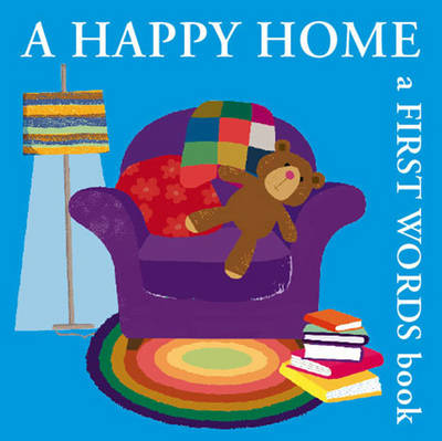 A Happy Home: A First Words Book