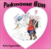 Pinkmouse Bliss: none