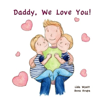 Daddy, We Love You!: 2 Boys light hair light skin