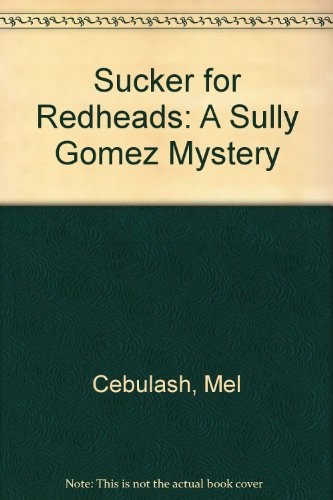 Sucker for Redheads: A Sully Gomez Mystery