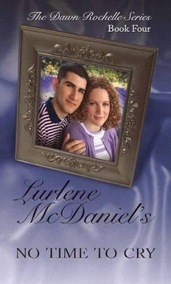 No Time to Cry: The Dawn Rochelle Series, Book Four