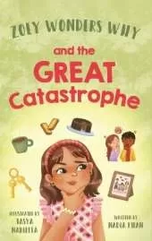 Zoey Wonders Why And The Great Catastrophe
