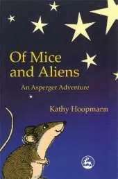 Of Mice and Aliens: An Asperger Adventure