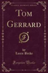 Tom Gerrard (Classic Reprint)
