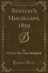 Bentley's Miscellany, 1859, Vol. 46 (Classic Reprint)