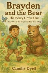 Brayden and the Bear: The Berry Grove Clue