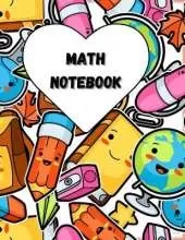 Math Notebook: Large Simple Graph Paper Notebook / Mathematics Notebook / 120 Quad ruled 5x5 pages 8.5 x 11 / Grid Paper Notebook for Math Students / Back to school Collection
