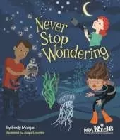 Never Stop Wondering