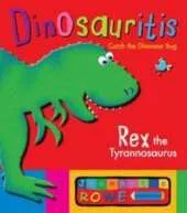 Rex the Tyrannosaurus: Dinosauritis