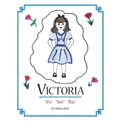 Victoria: Vic Tori Ria