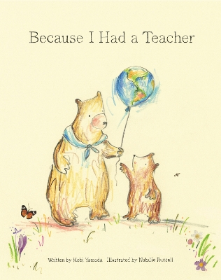 Because I Had a Teacher