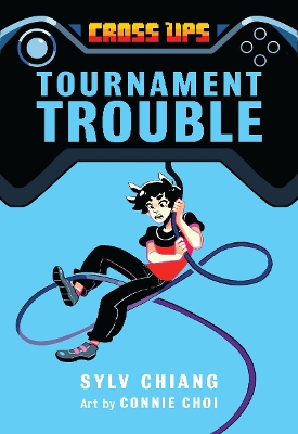 Tournament Trouble (Cross Ups, Book 1)