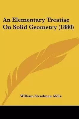 An Elementary Treatise On Solid Geometry (1880)