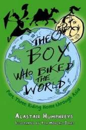 The Boy Who Biked the World Part 3: Riding Home Through Asia