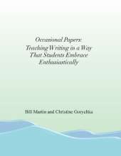 Occasional Papers: Teaching Writing in a Way That Students Embrace Enthusiastically