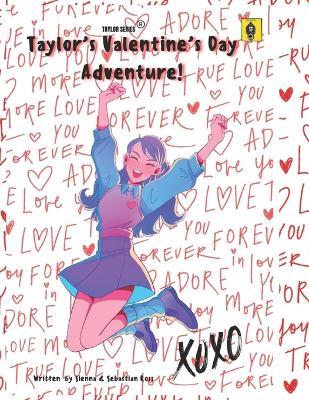 Taylor's Valentines Day Adventure!