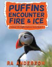 Puffins Encounter Fire and Ice: Iceland: The Puffin Explorers Series Book 3