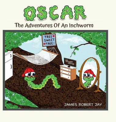 Oscar: The Adventures Of An Inchworm